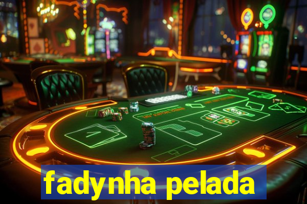 fadynha pelada